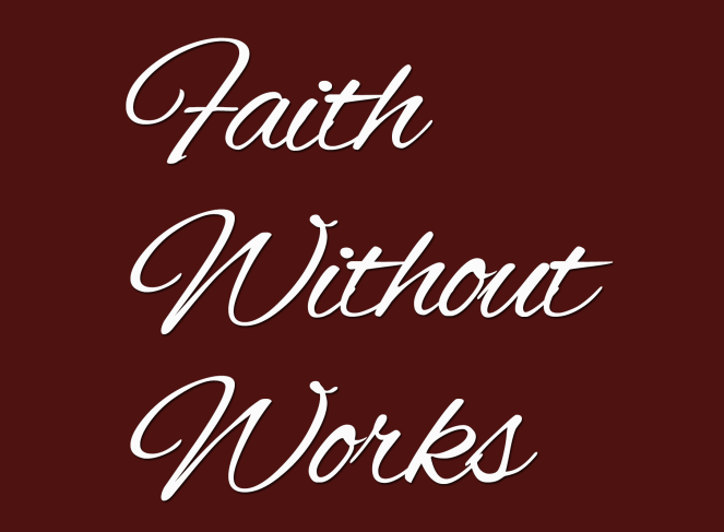 FaithWithoutWorks